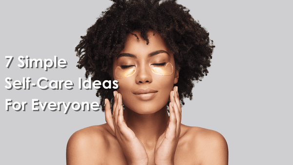 simple self care ideas for everyone